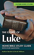 The Gospel of Luke Bible Study Guide