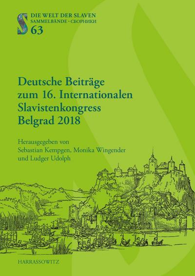 Deutsche Beitra¨ge zum 16. Internationalen Slavistenkongress Belgrad 2018