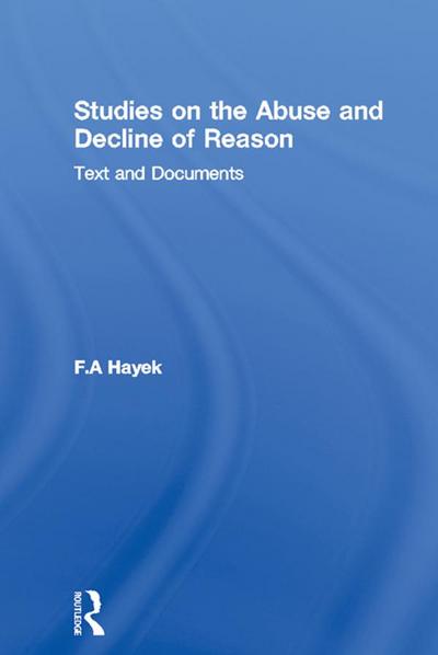 Studies on the Abuse and Decline of Reason