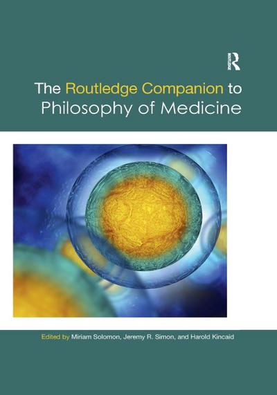 The Routledge Companion to Philosophy of Medicine