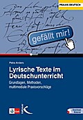 Lyrische Texte im Deutschunterricht
