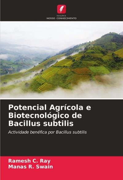 Potencial Agrícola e Biotecnológico de Bacillus subtilis