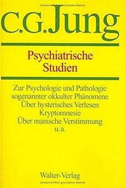 Gesammelte Werke 01. Psychiatrische Studien