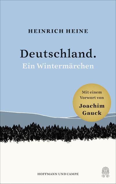 Deutschland. Ein Wintermärchen: Mit einem Vorwort von Joachim Gauck, illustriert von Olivia von Pilgrim