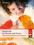 Kreativität in Theorie und Praxis
