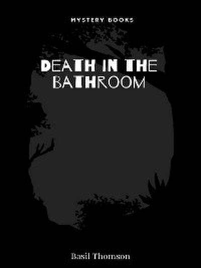 Death in the Bathroom