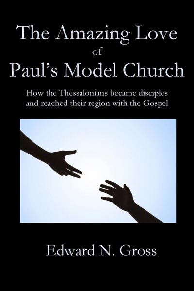The Amazing Love of Paul’s Model Church
