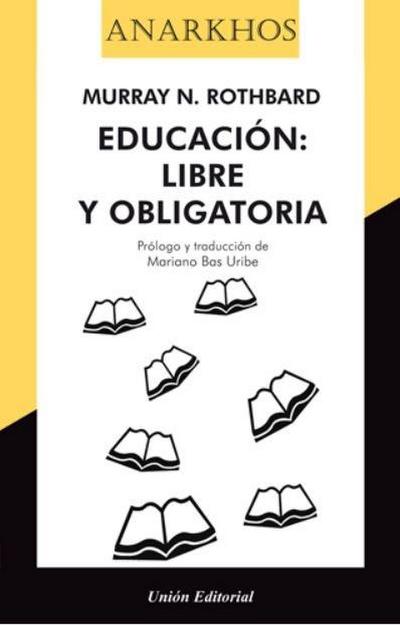 Educación : libre y obligatoria