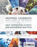 Helping Students Make Sense of the World Using Next Generation Science and Engineering Practices