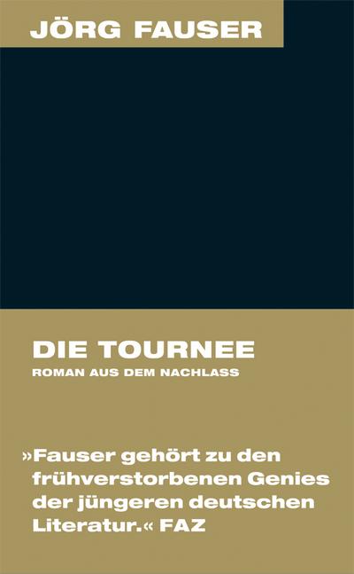 Tournee. Roman aus dem Nachlass. Jörg-Fauser-Edition Bd. 9