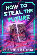 How to Steal the Future