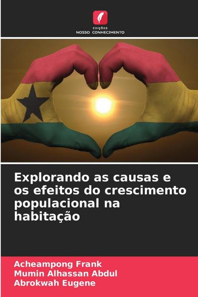 Explorando as causas e os efeitos do crescimento populacional na habitação