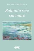 Soltanto scie sul mare