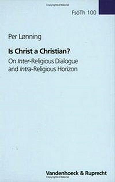 Loenning, P: Is Christ a Christian?