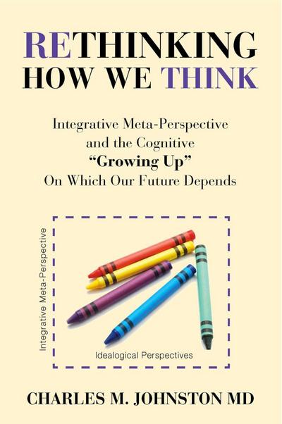 Rethinking How We Think