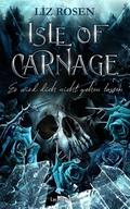Isle of Carnage - Er wird dich nicht gehen lassen