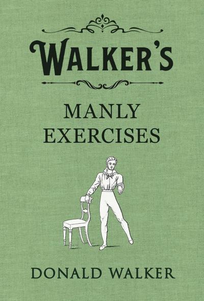 Walker’s Manly Exercises