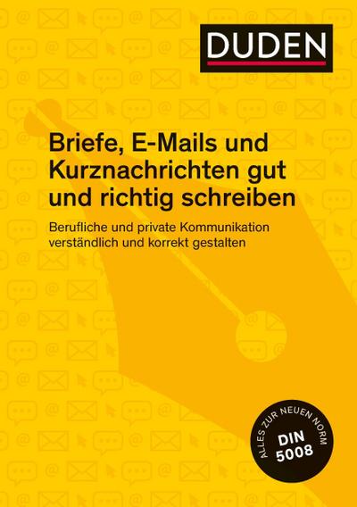 Duden Ratgeber  Briefe, E-Mails und Kurznachrichten gut und richtig schreiben