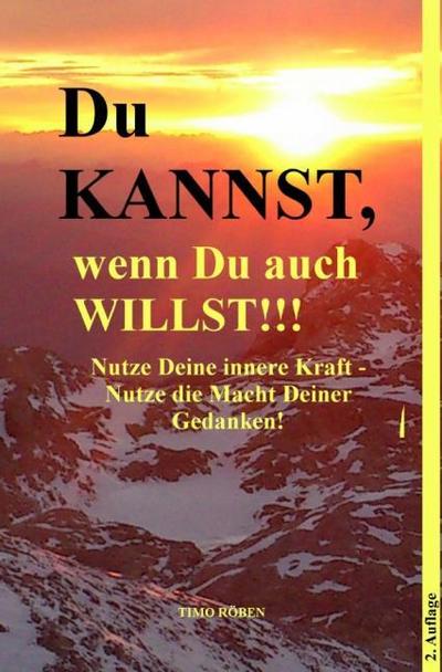 Du KANNST, wenn Du auch WILLST!!!