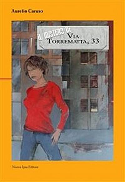 Il mistero di via Torrematta 33