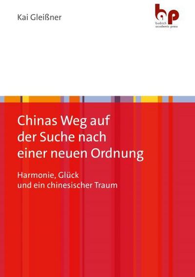 Chinas Weg auf der Suche nach einer neuen Ordnung