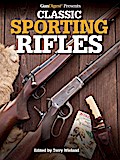 Gun Digest Presents Classic Sporting Rifles
