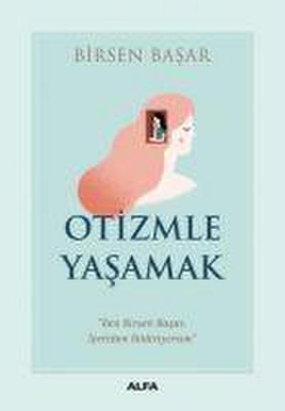 Otizmle Yasamak