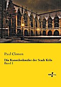 Die Kunstdenkmäler der Stadt Köln