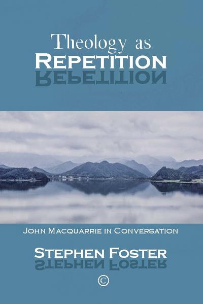 Theology as Repetition