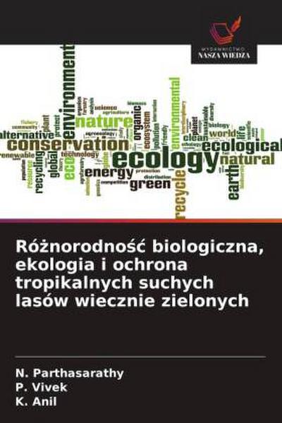 Ró¿norodno¿¿ biologiczna, ekologia i ochrona tropikalnych suchych lasów wiecznie zielonych