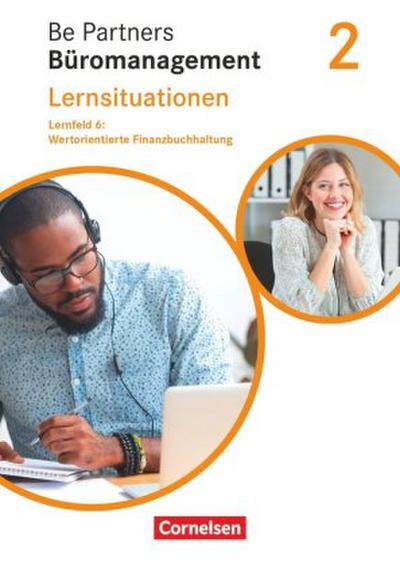 Be Partners - Büromanagement - Allgemeine Ausgabe - Neubearbeitung Be Partners - Büromanagement - Ausgabe 2020 - 2. Ausbildungsjahr: Lernfelder 5-8
