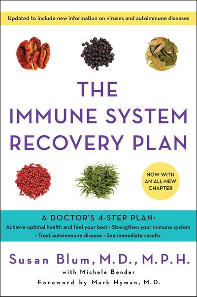 The Immune System Recovery Plan: A Doctor’s 4-Step Program to Treat Autoimmune Disease