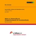Aktive vs. Passive ETFs als Anlageschwerpunkt für 
