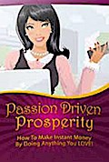 Passion Driven Prosperity