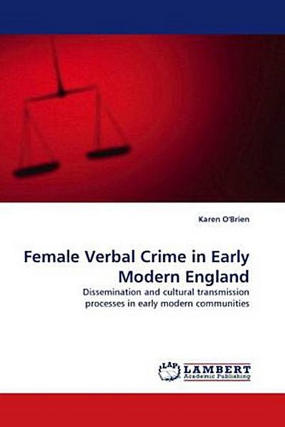 Female Verbal Crime in Early Modern England