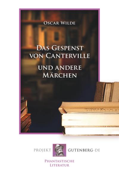 Das Gespenst von Canterville und andere Märchen