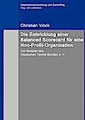 Die Entwicklung einer Balanced Scorecard für eine Non-Profit-Organisation:
