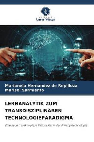 LERNANALYTIK ZUM TRANSDISZIPLINÄREN TECHNOLOGIEPARADIGMA