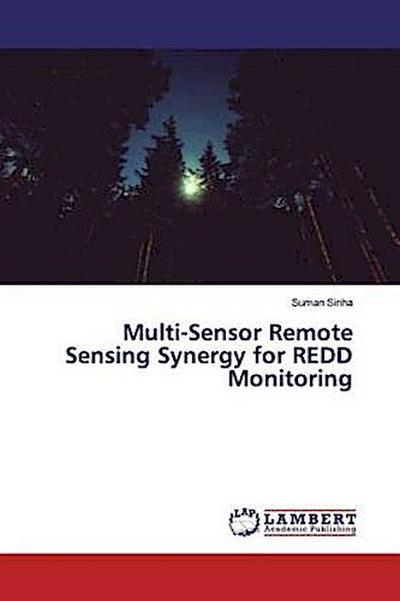 Multi-Sensor Remote Sensing Synergy for REDD Monitoring