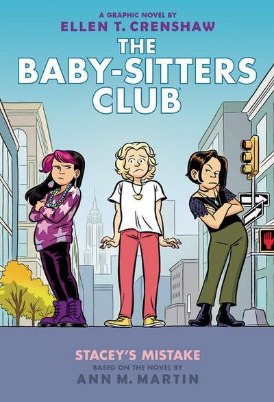 Stacey’s Mistake: A Graphic Novel (the Baby-Sitters Club #14)