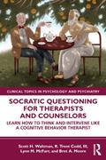 Socratic Questioning for Therapists and Counselors