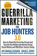 Guerrilla Marketing for Job Hunters 3.0