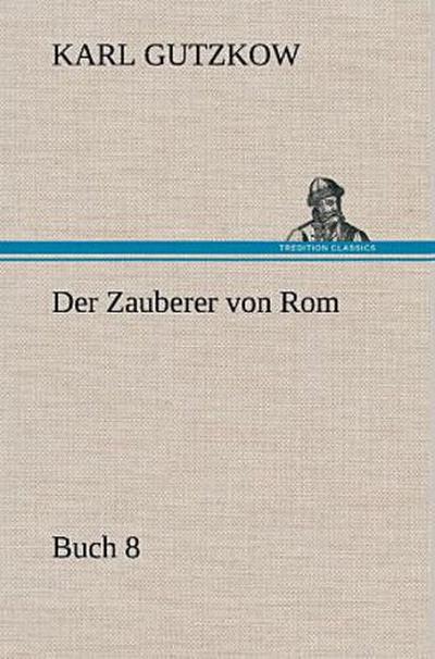 Der Zauberer von Rom, Buch 8