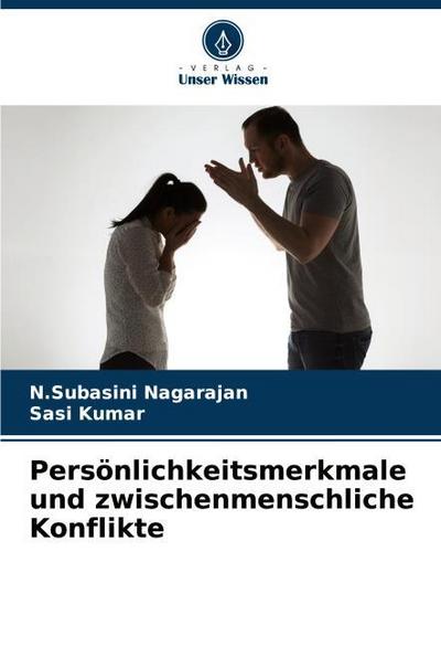 Persönlichkeitsmerkmale und zwischenmenschliche Konflikte