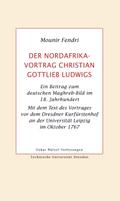 Der Nordafrika-Vortrag Christian Gottlieb Ludwigs