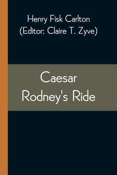 Caesar Rodney’S Ride