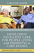 Developing Excellent Care for People Living with Dementia in Care Homes