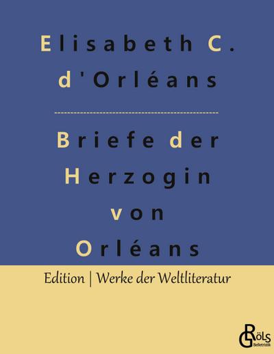 Briefe der Herzogin von Orléans