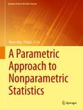 A Parametric Approach to Nonparametric Statistics