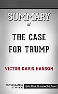 Summary of The Case for Trump: Conversation Starters